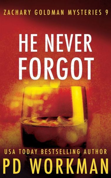 He Never Forgot - P D Workman - Books - P.D. Workman - 9781774680100 - January 15, 2021