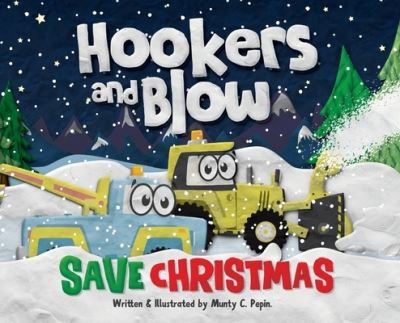 Cover for Munty C Pepin · Hookers and Blow Save Christmas (Hardcover Book) [Hard Cover edition] (2020)