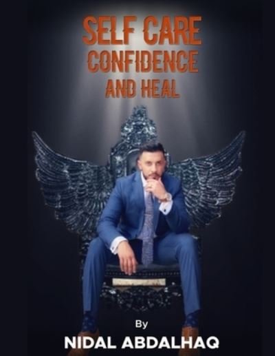 Cover for Nidal Abdalhaq · Self Care, Confidence, and Heal (Paperback Book) (2021)