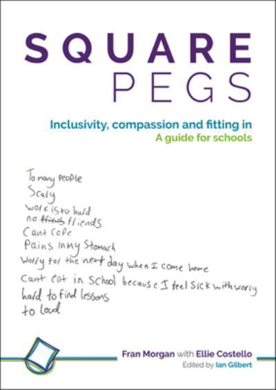 Cover for Fran Morgan · Square Pegs: Inclusivity, compassion and fitting in - a guide for schools (Paperback Bog) (2023)