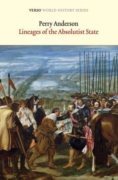 Lineages of the Absolutist State - Verso World History - Perry Anderson - Livros - Verso Books - 9781781680100 - 12 de março de 2013