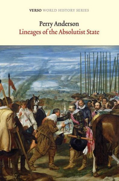 Lineages of the Absolutist State - Verso World History - Perry Anderson - Bøger - Verso Books - 9781781680100 - 12. marts 2013