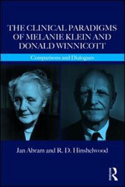 Cover for Jan Abram · The Clinical Paradigms of Melanie Klein and Donald Winnicott: Comparisons and Dialogues (Taschenbuch) (2017)