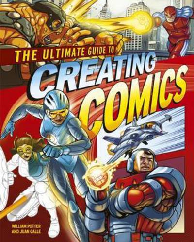 Cover for William Potter · Ultimate Guide to Creating Comics (Taschenbuch) (2016)