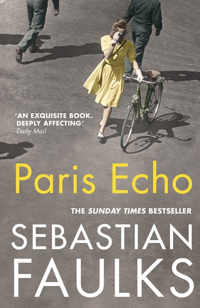 Cover for Sebastian Faulks · Paris Echo: The Sunday Times Bestseller from the author of Birdsong (Pocketbok) (2019)
