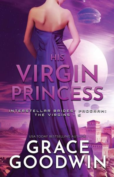 Cover for Grace Goodwin · His Virgin Princess Large Print (Paperback Book) (2019)