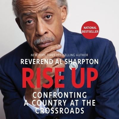 Cover for Al Sharpton · Rise Up : Confronting a Country at the Crossroads : Library Edition (CD) (2020)