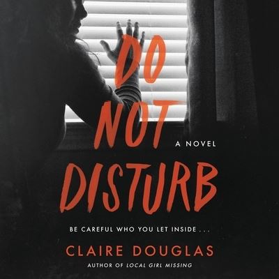 Cover for Claire Douglas · Do Not Disturb A Novel (CD) (2020)