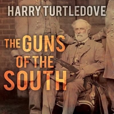 Cover for Harry Turtledove · The Guns of the South (CD) (2016)
