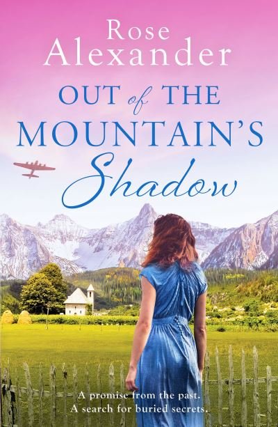 Cover for Rose Alexander · Out of the Mountain's Shadow: An emotional World War Two historical novel (Paperback Book) (2021)