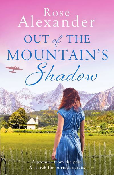 Cover for Rose Alexander · Out of the Mountain's Shadow: An emotional World War Two historical novel (Pocketbok) (2021)