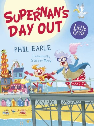 Cover for Phil Earle · Supernan's Day Out - Little Gems (Paperback Book) (2022)