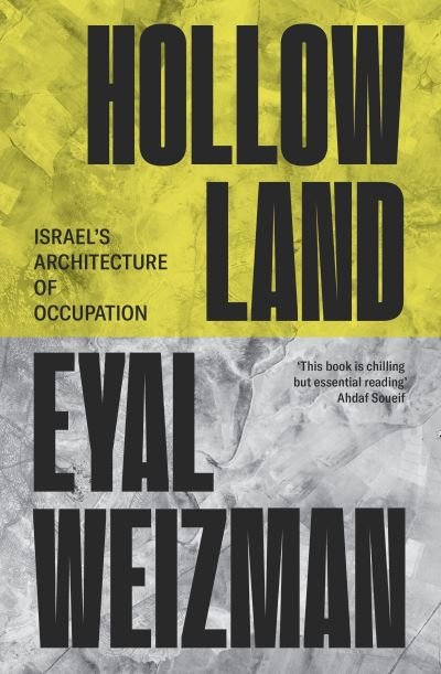 Cover for Eyal Weizman · Hollow Land: Israel’s Architecture of Occupation (Taschenbuch) (2024)