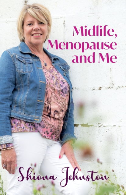 Cover for Shiona Johnston · Midlife, Menopause and Me (Paperback Book) (2020)