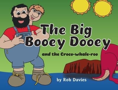 Cover for Rob Davies · The Big Booey Dooey and the Croco-whale-roo (Paperback Book) (2020)