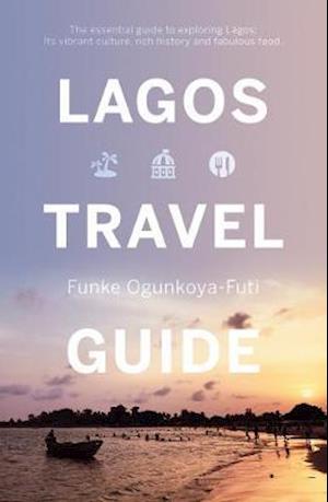 Cover for Funke Ogunkoya-Futi · Lagos Travel Guide (Paperback Book) (2020)