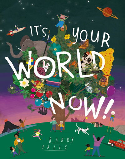 Cover for Barry Falls · It's Your World Now! (Paperback Book) (2019)