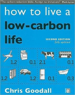 Cover for Chris Goodall · How to Live a Low-Carbon Life: The Individual's Guide to Tackling Climate Change (Paperback Book) (2010)