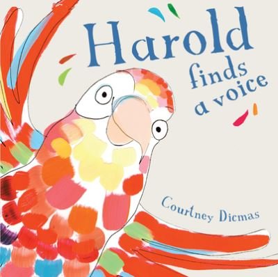 Cover for Courtney Dicmas · Harold Finds a Voice 8x8 edition (Paperback Book) (2021)