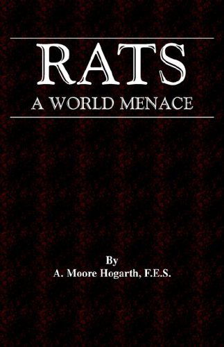 Cover for A. Moore Hogarth · The Rat - a World Menace (Vermin and Pest Control Series) (Paperback Book) (2005)