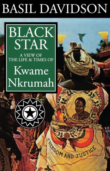 Cover for Basil Davidson · Black Star: A View of the Life and Times of Kwame Nkrumah (Paperback Book) (2007)