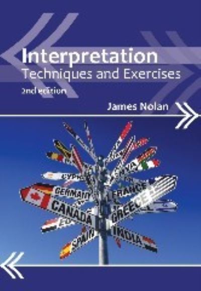 Cover for James Nolan · Interpretation: Techniques and Exercises - Professional Interpreting in the Real World (Hardcover Book) [2 Revised edition] (2012)