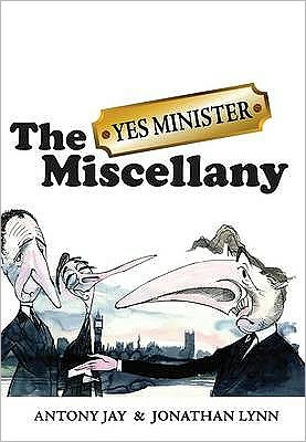 Cover for Jonathan Lynn · 'Yes Minister' Miscellany (Hardcover Book) (2009)