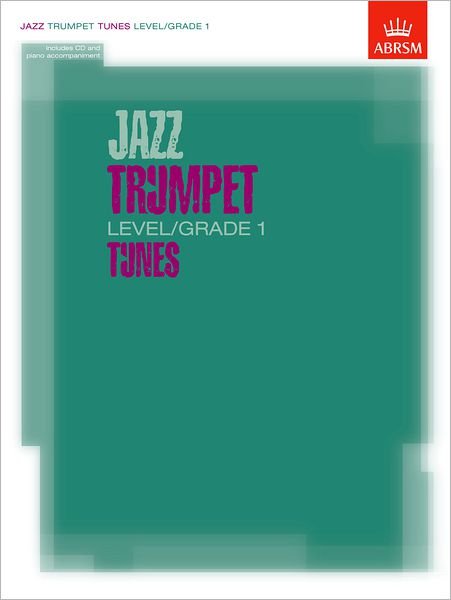 Cover for Abrsm · Jazz Trumpet Level / Grade 1 Tunes, Part &amp; Score &amp; CD - ABRSM Exam Pieces (Book) (2003)