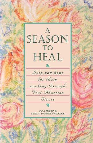 Cover for Luci Freed · A Season to Heal: Help and Hope for Those Working Through Post-Abortion Stress (Paperback Book) (1996)