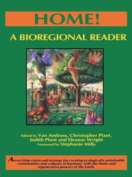 Cover for Van Andruss · Home!: A Bioregional Reader (Paperback Book) (2008)