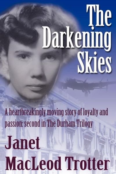 Cover for Janet MacLeod Trotter · The Darkening Skies - Durham Trilogy (Pocketbok) (2011)