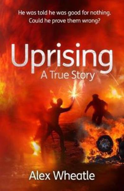 Cover for Alex Wheatle · Uprising: A True Story: As Portrayed on SMALL AXE, A Collection of Five Films - Diffusion Books (Paperback Bog) (2017)