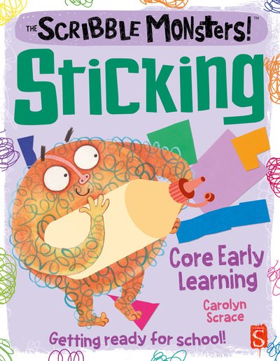 Cover for Carolyn Scrace · The Scribble Monsters!: Sticking - The Scribble Monsters (Paperback Bog) [Illustrated edition] (2020)