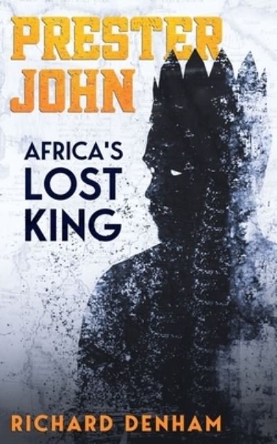 Cover for Richard Denham · Prester John: Africa's Lost King (Taschenbuch) (2020)