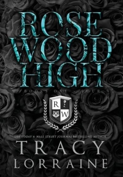 Rosewood High #1-4 - Tracy Lorraine - Książki - Tracy Lorraine - 9781914950100 - 27 lipca 2021