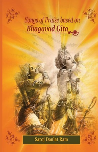 Cover for Saroj Daulat Ram · Songs of Praise Based on the Bhagavad Gita (Paperback Book) (2017)