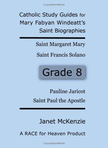 Cover for Janet P. Mckenzie · Race for Heaven's Catholic Study Guides for Mary Fabyan Windeatt's Saint Biographies Grade 8 (Paperback Book) (2007)