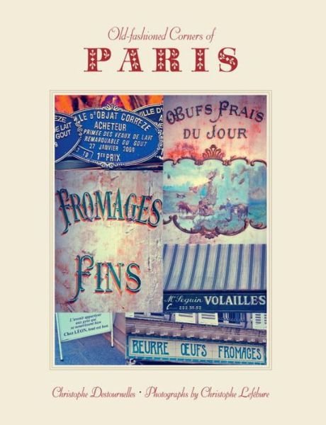 Cover for Christophe Destournelles · Old-Fashioned Corners Of Paris (Paperback Book) [Main edition] (2014)