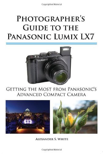 Cover for Alexander S. White · Photographer's Guide to the Panasonic Lumix Lx7 (Pocketbok) (2013)