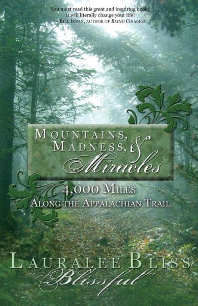 Cover for Lauralee Bliss · Mountains, Madness, &amp; Miracles: 4,000 Miles Along the Appalachian Trail (Pocketbok) (2013)