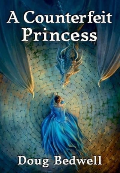 Cover for Doug Bedwell · A Counterfeit Princess (Hardcover bog) (2018)