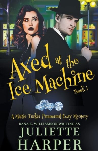 Axed at the Ice Machine - Juliette Harper - Books - Gray Cat Publishing - 9781943516100 - March 4, 2022