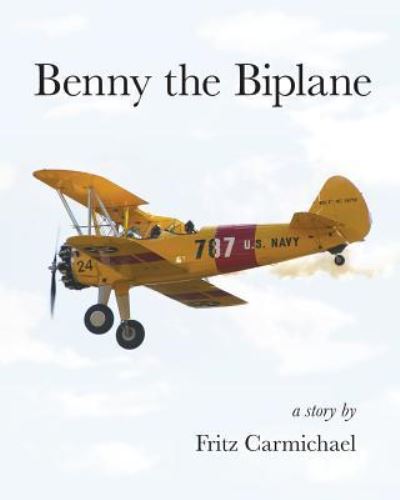 Cover for Fritz Carmichael · Benny the Biplane (Paperback Book) (2016)