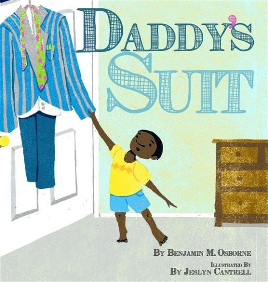 Benjamin Osborne · Daddy's Suit (Hardcover bog) (2017)