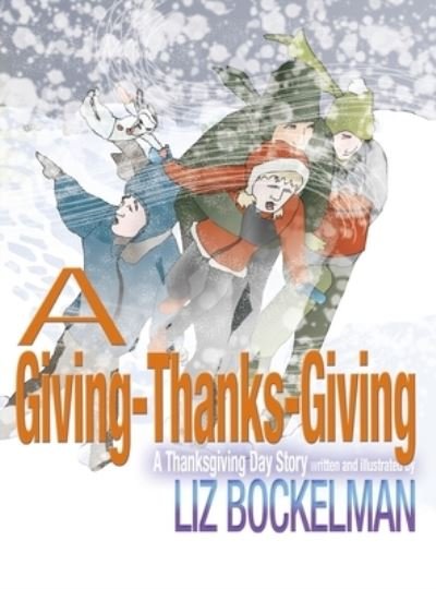 Cover for Liz Bockelman · A-Giving-Thanksgiving (Buch) (2023)