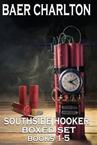 The Southside Hooker Series - Baer Charlton - Książki - Mordant Media - 9781949316100 - 6 listopada 2019