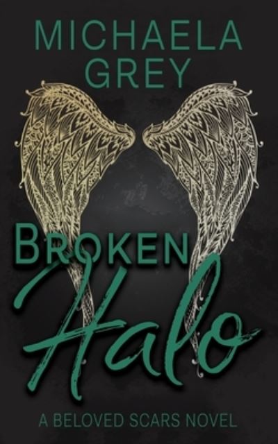 Cover for Michaela Grey · Broken Halo (Paperback Book) (2019)