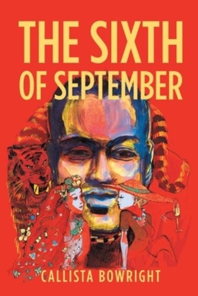 The Sixth of September - Callista Bowright - Books - CMD - 9781952046100 - January 21, 2020