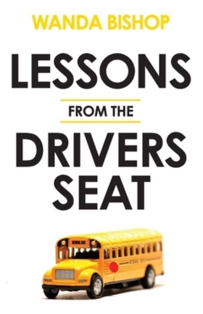 Cover for Wanda Bishop · Lessons from the Drivers Seat (Paperback Book) (2020)