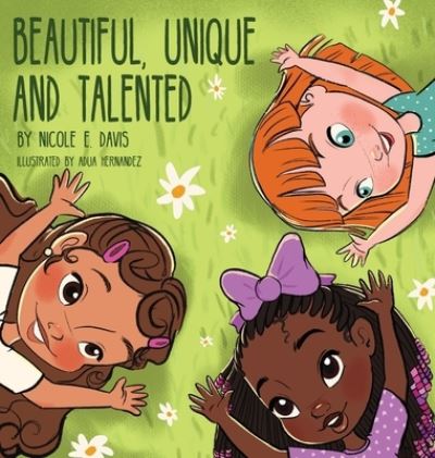 Cover for Nicole Davis · Beautiful, Unique, and Talented (Book) (2023)